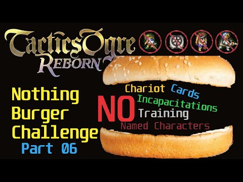 Tactics Ogre Reborn: Nothing Burger Challenge Part 6 (Hyper Ninja and Vyce, The Show Must Go On