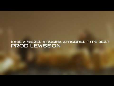 [FREE] KABE X MISZEL X RUSINA AFRODRILL TYPE BEAT | prod.lewsson