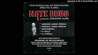 Nate Dogg- 01- Your Woman Has Just Been Sighted- Amended Album Version Ft Jermaine Dupri