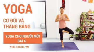 Bài 4 - Yoga cho người mới - tăng lực cơ đùi và giữ thăng bằng