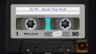 DJ FK - Rock The Most
