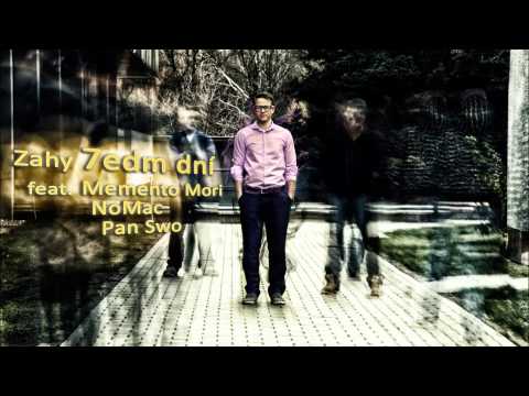 Zahy - 7edm dní feat. Memento Mori, NoMac, Pan Swo