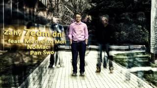 Zahy - 7edm dní feat. Memento Mori, NoMac, Pan Swo