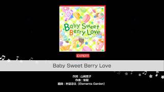 【バンドリ！】Baby Sweet Berry Love 譜面確認用【EXPERT】