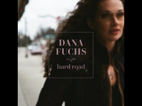 Dana Fuchs | Hard Road | Official Lyric Video