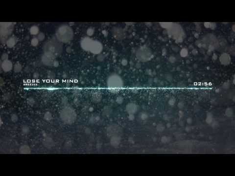 Breezee - Lose Your Mind (Original Mix)