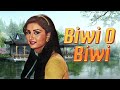 बीवी ओ बीवी Biwi O Biwi Poonam Dhillon Yogeeta Bali Shashikala 80s Classic Family 