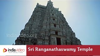 The temple on the River Cauvery  - Sri Ranganathaswamy Temple, Srirangam