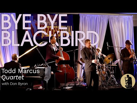 Todd Marcus Quartet with Don Byron - Bye Bye Blackbird