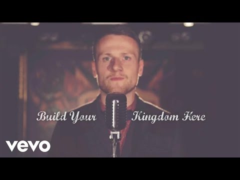 Rend Collective - Build Your Kingdom Here