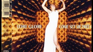 Lori Glori - Come Set Me Free (Free Your Mind Club Mix)