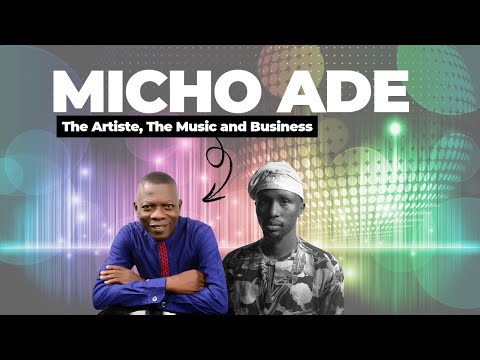 Micho Ade: Der Künstler, die Musik und das Geschäft