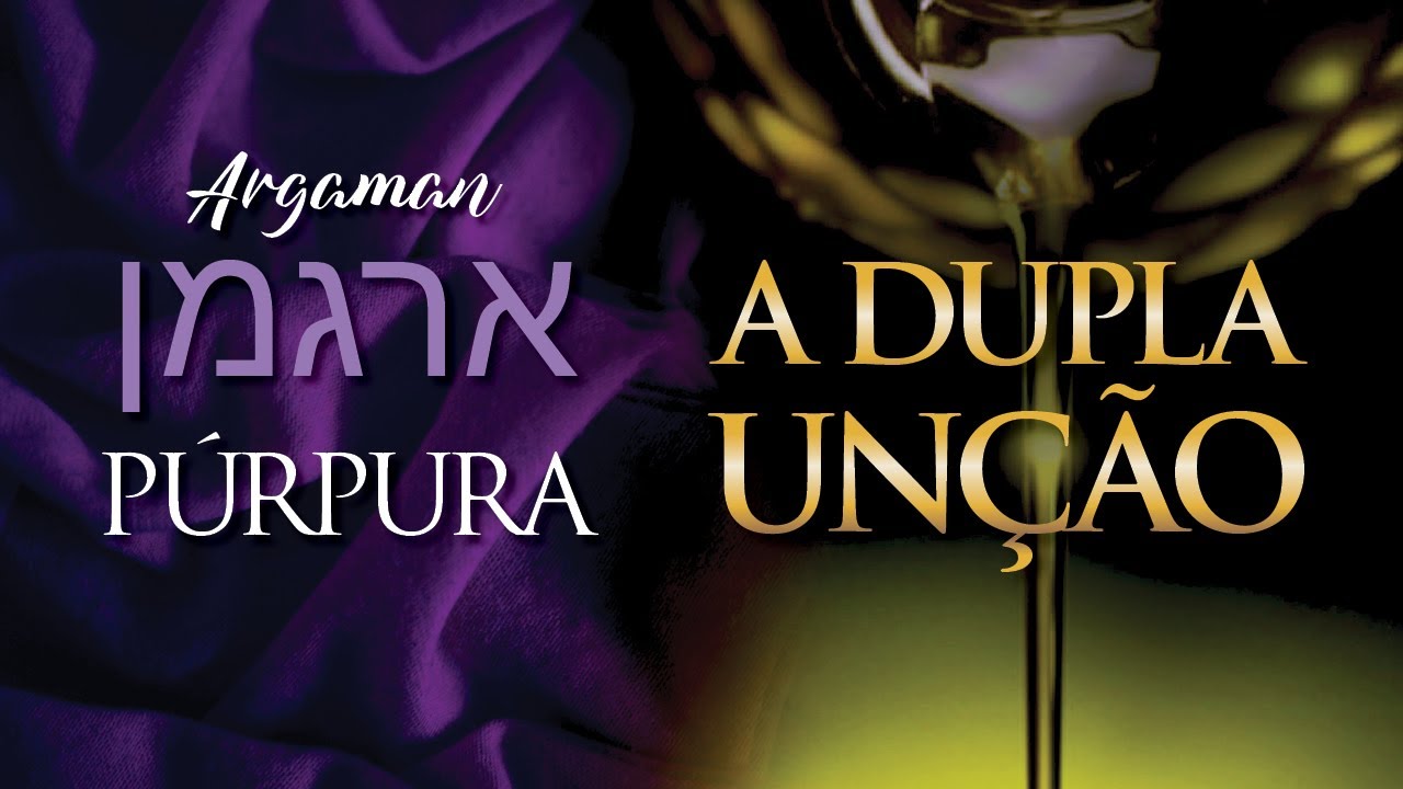 ARGAMAN (Púrpura): A Dupla Unção | Mishkan (Tabernáculo)