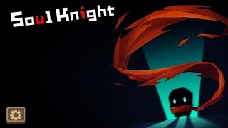 Soul Knight – видео обзор