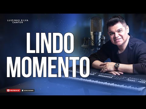 LINDO MOMENTO - (COVER JULLIANY SOUZA) - LUIZINHO SILVA