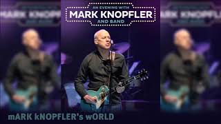 Good on you Son - Mark Knopfler