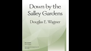 Down by the Salley Gardens (SSA) - Douglas E. Wagner