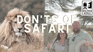 African Safaris - What NOT to Do on a Safari