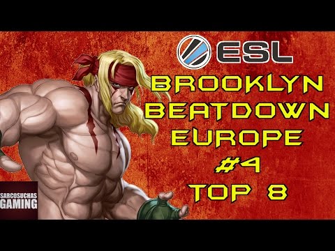 Street Fighter V - ESL Europe Brooklyn Beatdown #4 - Top 8