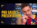 ?? PAU GASOL'S PRESENTATION