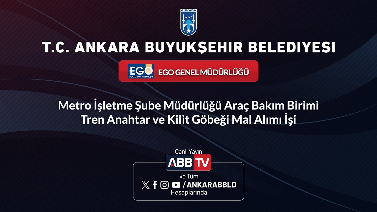 EGO - Metro İşletme Şube Müdürlüğü Araç Bakım Birimi Tren Anahtar ve Kilit Göbeği Mal Alımı İşi