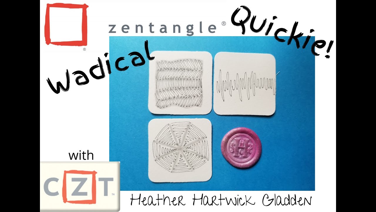 Wadical | Zentangle® Quickie