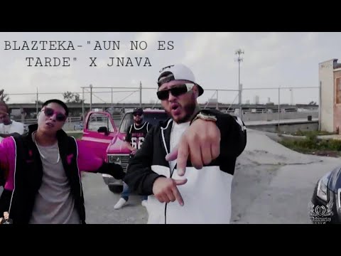 BLAZTEKA - "AUN NO ES TARDE" x JNAVA [ Official Music Video ] Shot By CHIARTVISUALS | NewHipHop2020