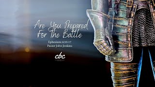 Are You Ready For Battle 2 | Ephesians 6:17
