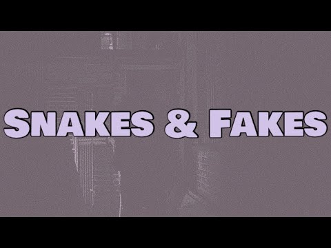 Fizzler - Snakes & Fakes (Lyrics)