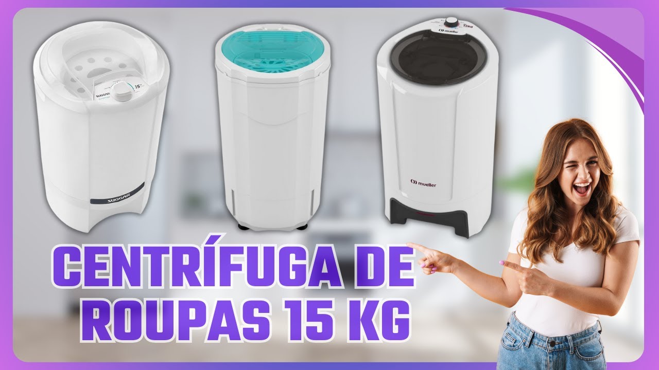 ✅ QUAL MELHOR CENTRÍFUGA 2024 | MELHOR CENTRÍFUGA DE ROUPAS 15KG | MELHORES CENTRÍFUGAS