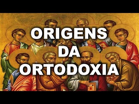 A HISTÓRIA DA IGREJA ORTODOXA | ORTODOXIA #01