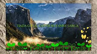 Download lagu TIADA GUNA - VITA COVER BY FANNY SABILA (DANGDUT KOPLO) mp3 Download lagu TIADA GUNA - VITA COVER BY FANNY SABILA (DANGDUT KOPLO) mp3