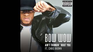 Chris Brown - Ain't Thinkin' 'Bout You (Feat. Bow Wow)
