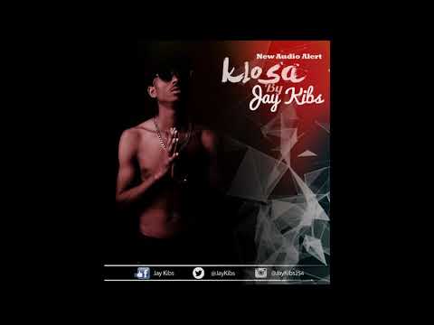 Klosa-Jay kibs ft Love.(official music audio)