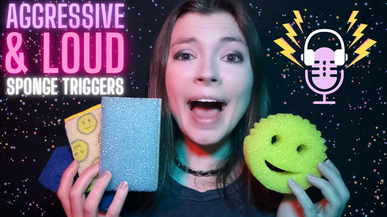 ASMR Loud and Aggressive Sponge Triggers