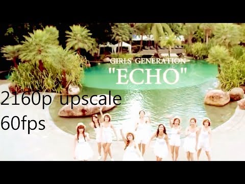 [MV] GIRLS' GENERATION 소녀시대 - Echo (2160p upscale) (60fps)