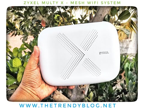 Zyxel Multy X Mesh WiFi System - Unboxing & Review !