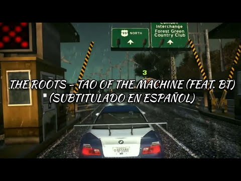 The Roots - Tao Of The Machine (feat. BT) | Letra en español [Need For Speed Most Wanted]
