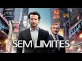 SEM LIMITES FILME COMPLETO Dublado FULL HD