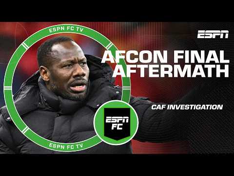 Details on CAF investigating players and officials of AFCON Final | ESPN FC