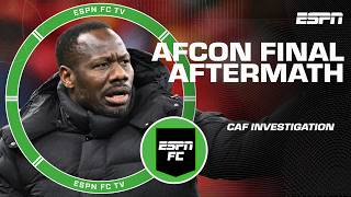 Details on CAF investigating players and officials of AFCON Final | ESPN FC