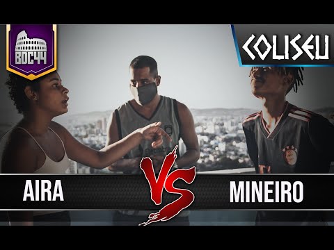 AIRA X MINEIRO - PRIMEIRA FASE - BATALHA DO COLISEU - EDIÇÃO 44