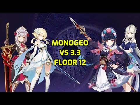 MONOGEO RETURNS! | New Genshin Impact 3.3 Spiral Abyss Floor 12