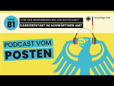 Karrierestart im Auswärtigen Amt (Folge 81)
