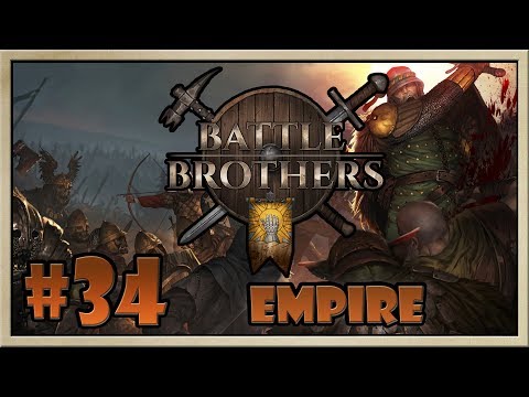 Battle Brothers - [The Lights Crusaders - Part 34] - Empire