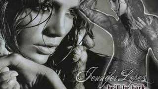 Jennifer Lopez - He&#39;ll Be Back
