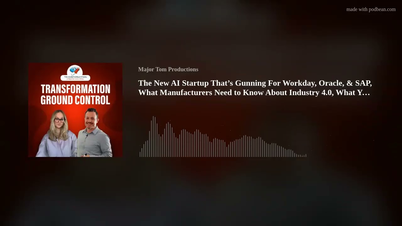 The New AI Startup That’s Gunning For Workday, Oracle, & SAP, What Manufacturers Need to Know About