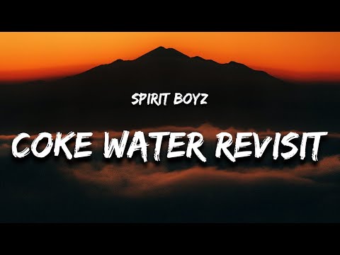 Coke Water Revisit Spirit Boyz #music #trending