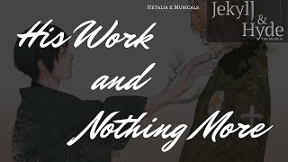 [Hetalia x Musicals] His Work and Nothing More