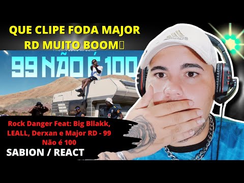 REACT Rock Danger Feat: Big Bllakk, LEALL, Derxan e Major RD - 99 Não é 100 (Prod: Pedro Apoema)
